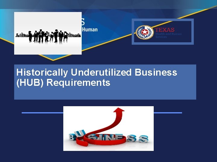 Historically Underutilized Business (HUB) Requirements 