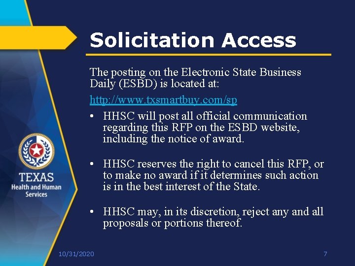 Solicitation Access The posting on the Electronic State Business Daily (ESBD) is located at: