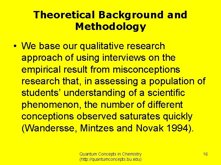 Theoretical Background and Methodology • We base our qualitative research approach of using interviews