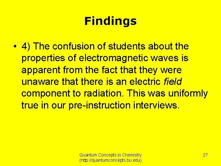 Findings • 4) The confusion of students about the properties of electromagnetic waves is