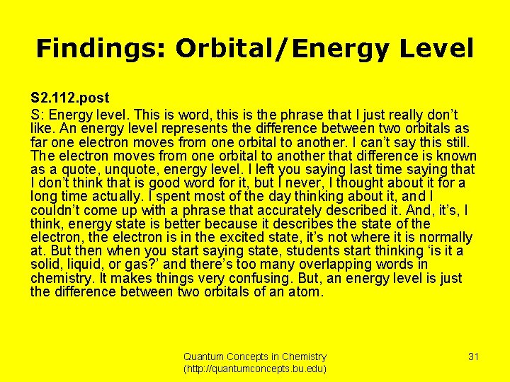 Findings: Orbital/Energy Level S 2. 112. post S: Energy level. This is word, this
