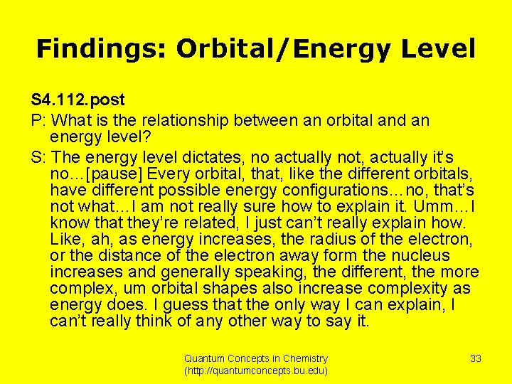 Findings: Orbital/Energy Level S 4. 112. post P: What is the relationship between an