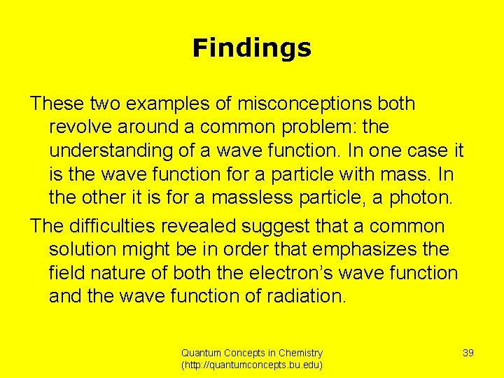 Findings These two examples of misconceptions both revolve around a common problem: the understanding