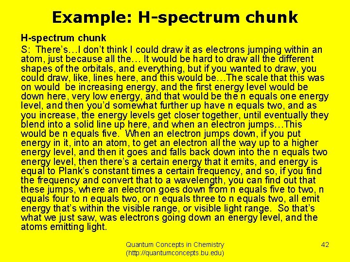 Example: H-spectrum chunk S: There’s…I don’t think I could draw it as electrons jumping