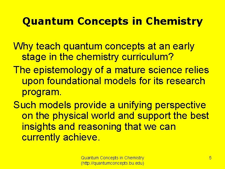 Quantum Concepts in Chemistry Why teach quantum concepts at an early stage in the