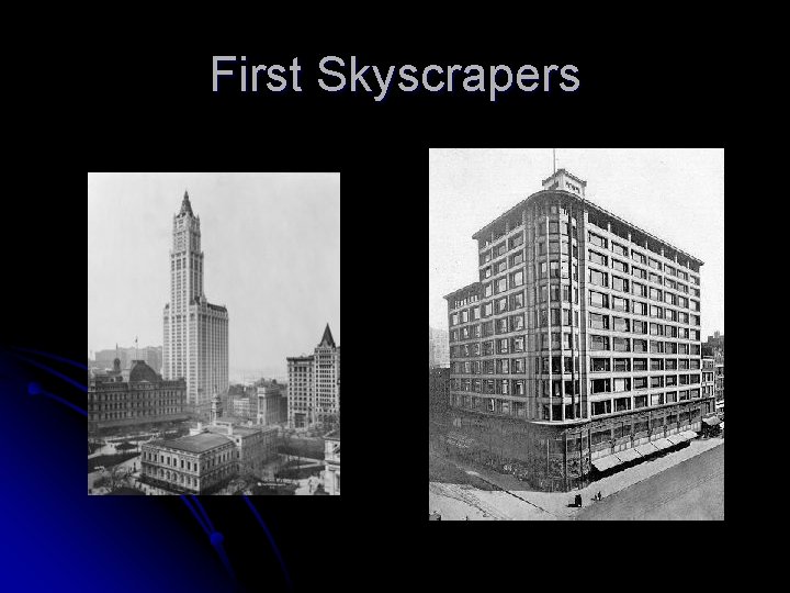 First Skyscrapers 