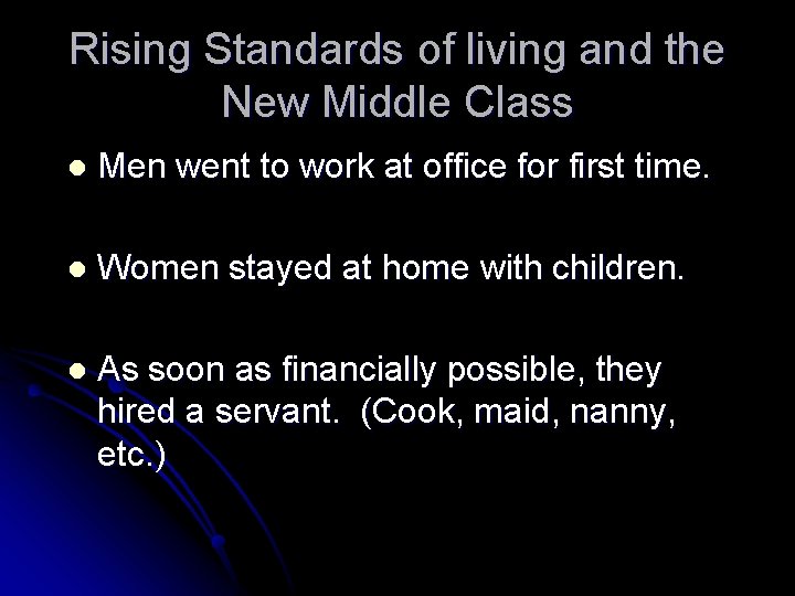 Rising Standards of living and the New Middle Class l Men went to work