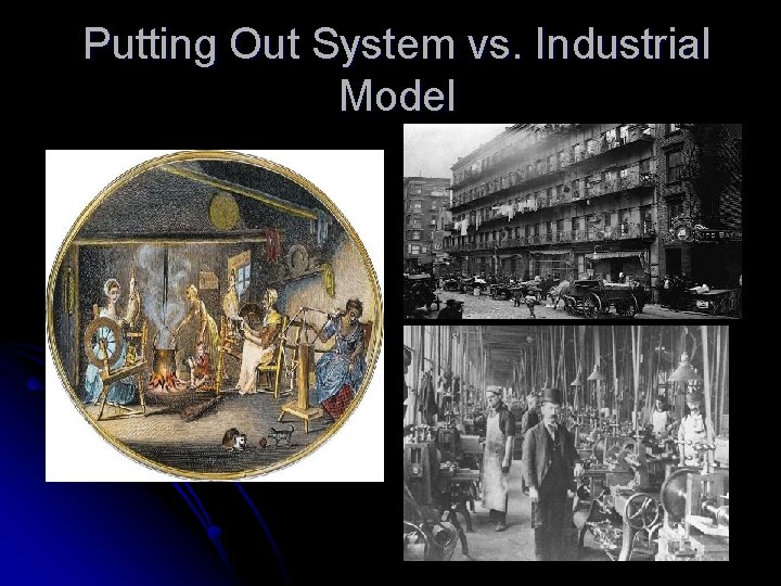 Putting Out System vs. Industrial Model 