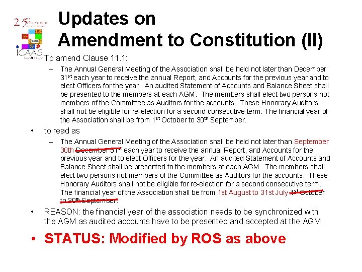 Updates on Amendment to Constitution (II) • To amend Clause 11. 1: – The