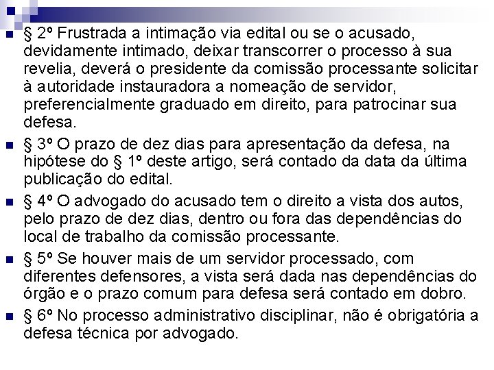 n n n § 2º Frustrada a intimação via edital ou se o acusado,