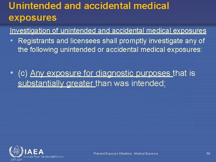 Unintended and accidental medical exposures Investigation of unintended and accidental medical exposures • Registrants