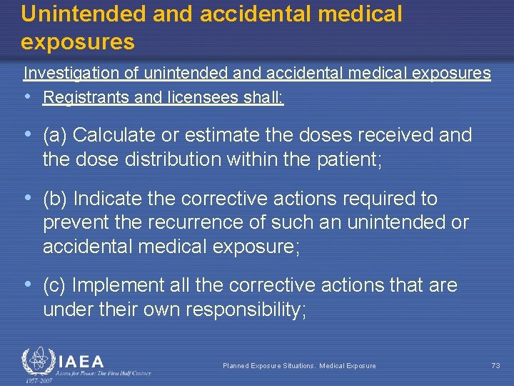 Unintended and accidental medical exposures Investigation of unintended and accidental medical exposures • Registrants