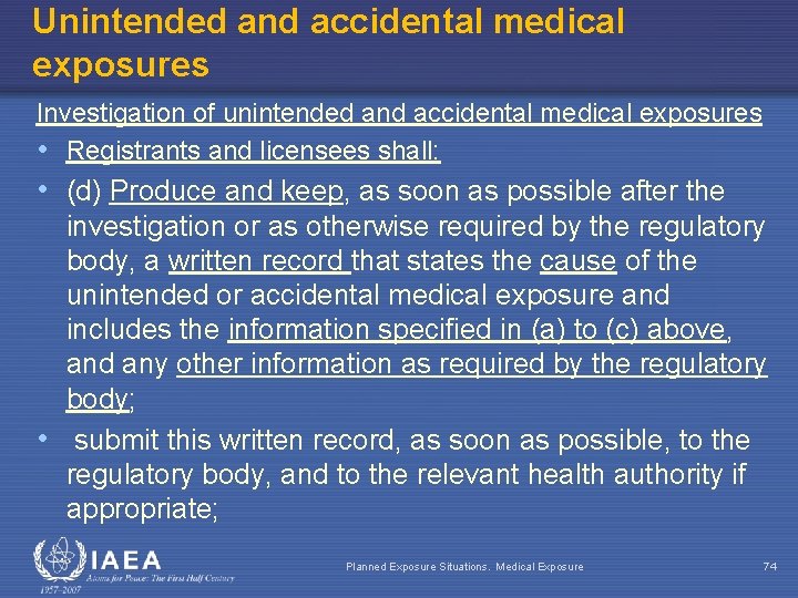 Unintended and accidental medical exposures Investigation of unintended and accidental medical exposures • Registrants