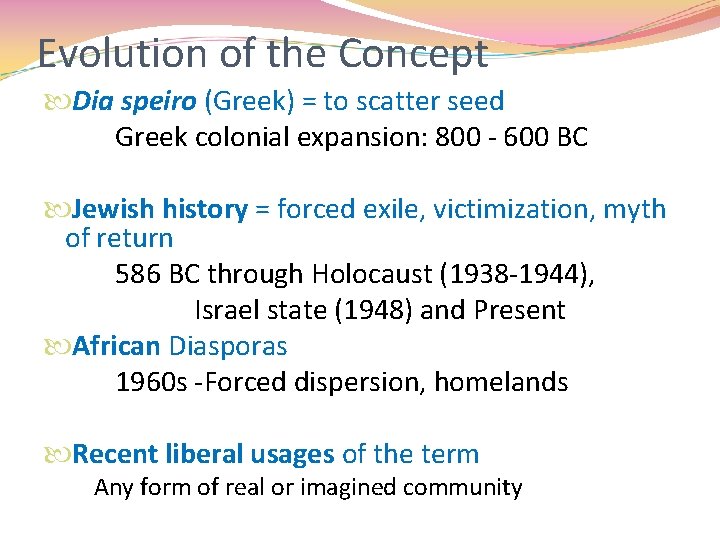 Evolution of the Concept Dia speiro (Greek) = to scatter seed Greek colonial expansion: Evolution of the Concept Dia speiro (Greek) = to scatter seed Greek colonial expansion: