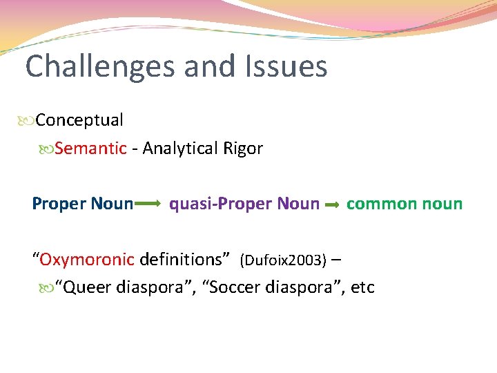 Challenges and Issues Conceptual Semantic - Analytical Rigor Proper Noun quasi-Proper Noun common noun Challenges and Issues Conceptual Semantic - Analytical Rigor Proper Noun quasi-Proper Noun common noun