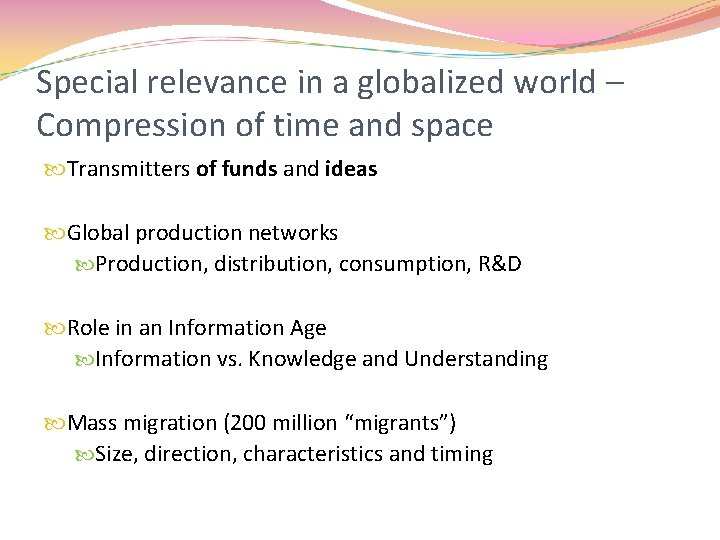 Special relevance in a globalized world – Compression of time and space Transmitters of Special relevance in a globalized world – Compression of time and space Transmitters of