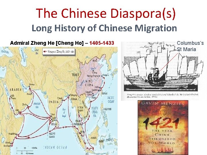The Chinese Diaspora(s) Long History of Chinese Migration Admiral Zheng He [Cheng Ho] –