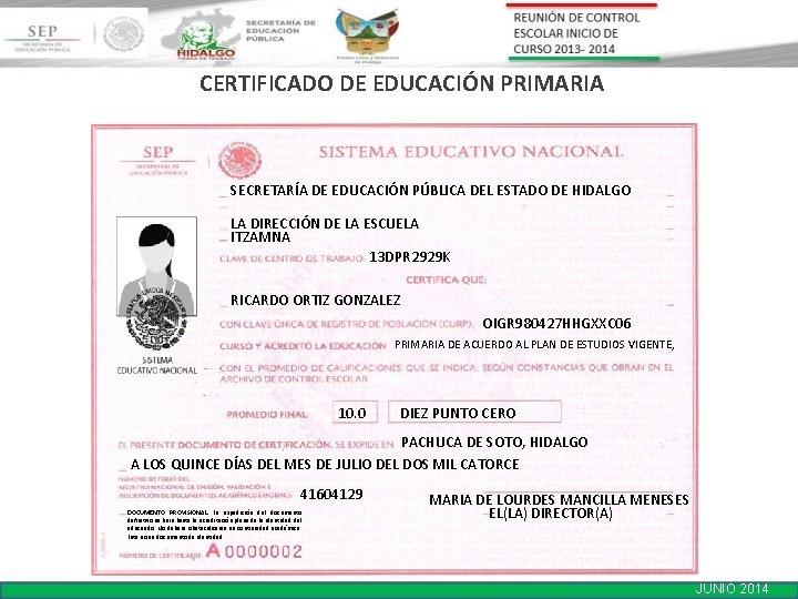 CERTIFICADO DE EDUCACIÓN PRIMARIA SECRETARÍA DE EDUCACIÓN PÚBLICA DEL ESTADO DE HIDALGO LA DIRECCIÓN