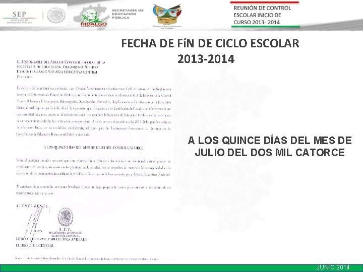 FECHA DE FíN DE CICLO ESCOLAR 2013 -2014 A LOS QUINCE DÍAS DEL MES