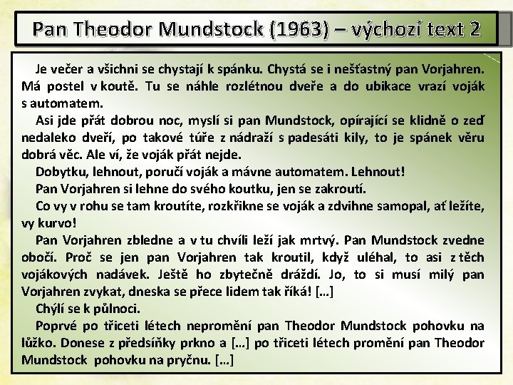 Pan Theodor Mundstock (1963) – výchozí text 2 Je večer a všichni se chystají