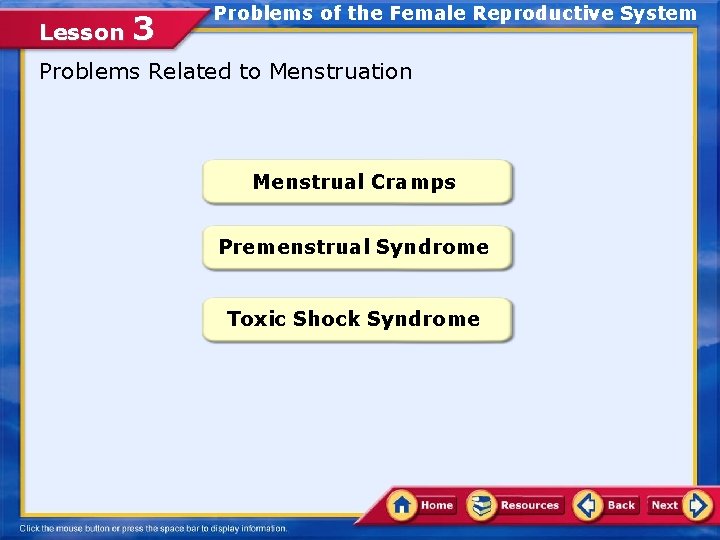 Lesson 3 Problems of the Female Reproductive System Problems Related to Menstruation Menstrual Cramps