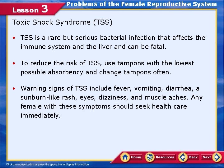 Lesson 3 Problems of the Female Reproductive System Toxic Shock Syndrome (TSS) • TSS