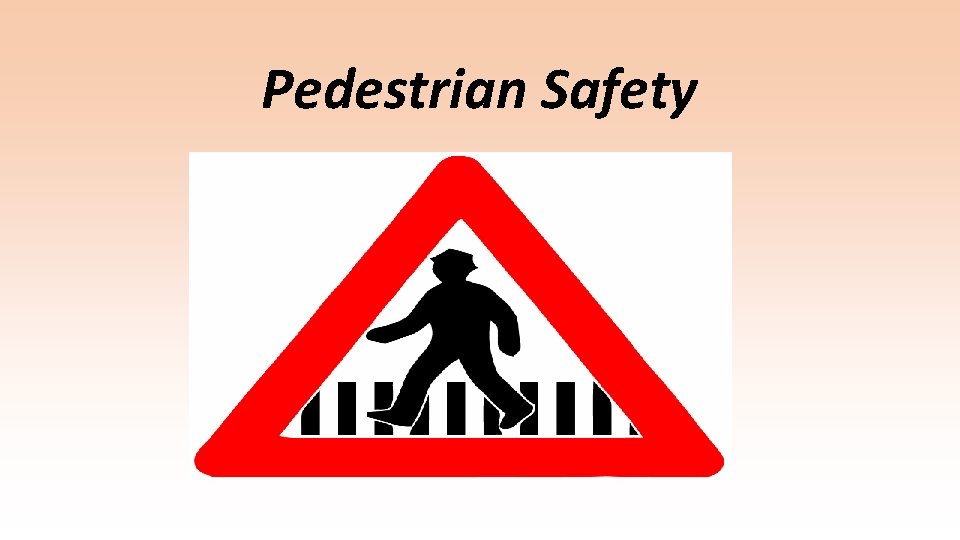 Pedestrian Safety 