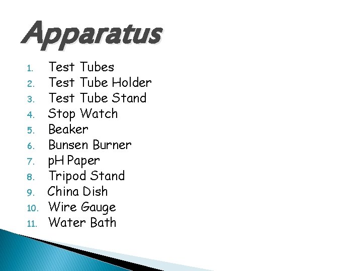 Apparatus 1. 2. 3. 4. 5. 6. 7. 8. 9. 10. 11. Test Tubes