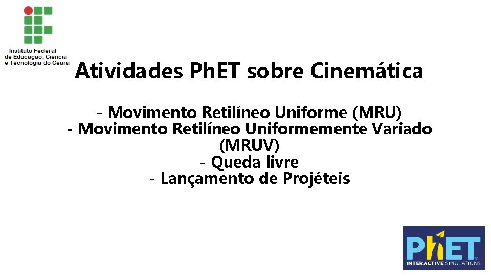 Atividades Ph. ET sobre Cinemática - Movimento Retilíneo Uniforme (MRU) - Movimento Retilíneo Uniformemente