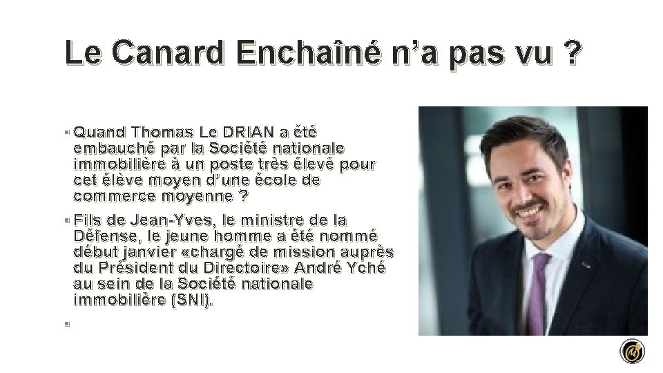 Le Canard Enchaîné n’a pas vu ? § Quand Thomas Le DRIAN a été Le Canard Enchaîné n’a pas vu ? § Quand Thomas Le DRIAN a été