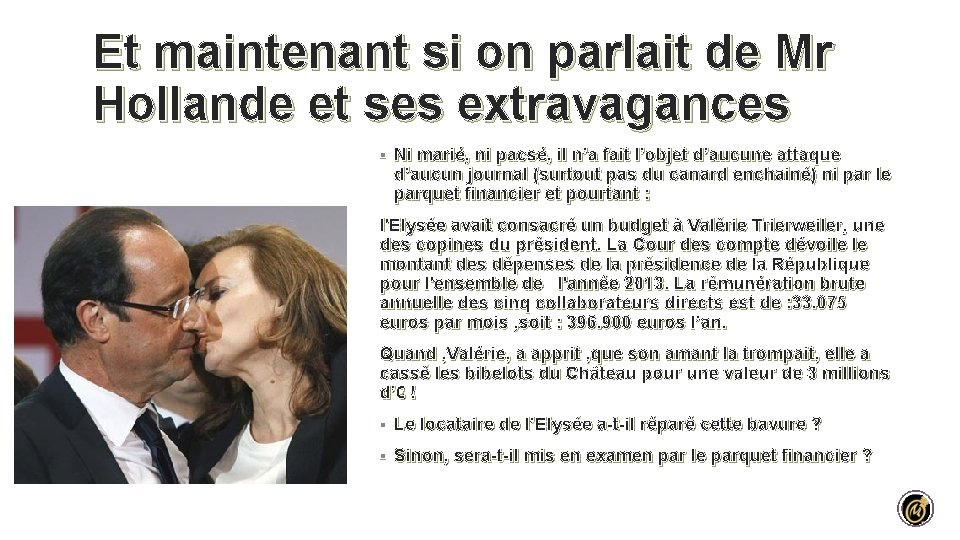 Et maintenant si on parlait de Mr Hollande et ses extravagances § Ni marié, Et maintenant si on parlait de Mr Hollande et ses extravagances § Ni marié,