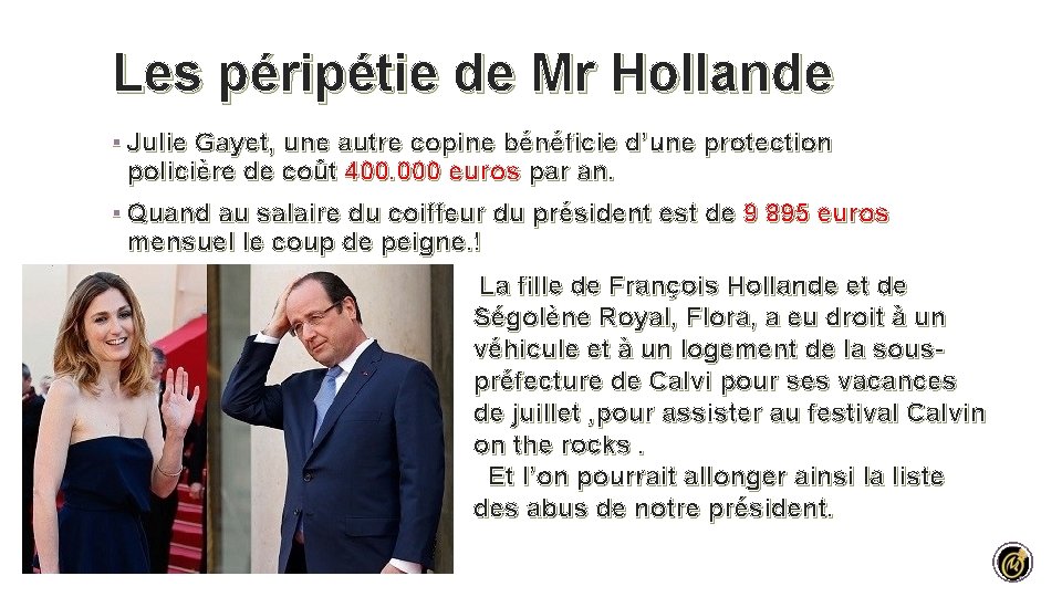 Les péripétie de Mr Hollande § Julie Gayet, une autre copine bénéficie d’une protection Les péripétie de Mr Hollande § Julie Gayet, une autre copine bénéficie d’une protection