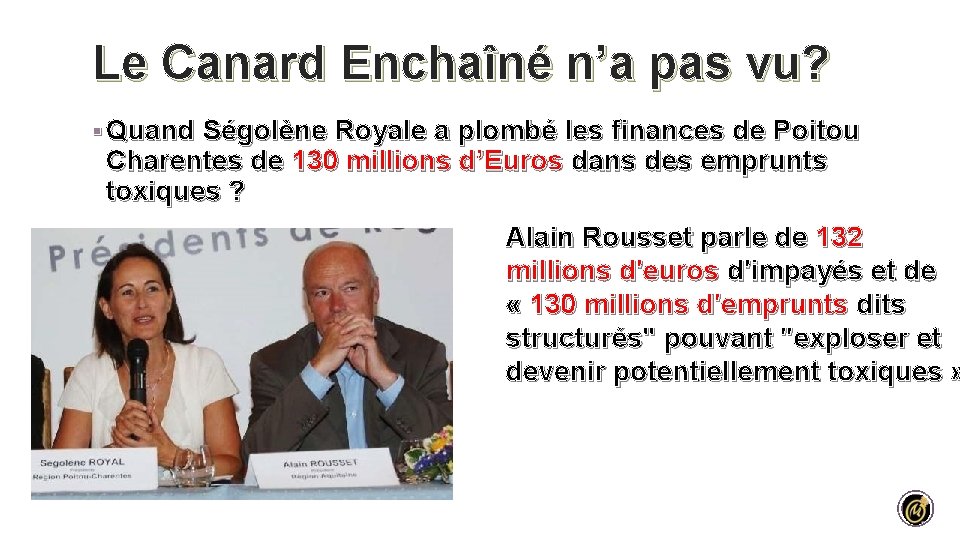 Le Canard Enchaîné n’a pas vu? § Quand Ségolène Royale a plombé les finances Le Canard Enchaîné n’a pas vu? § Quand Ségolène Royale a plombé les finances