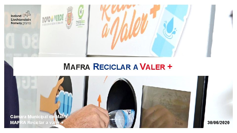 MAFRA RECICLAR A VALER + Câmara Municipal de Mafra MAFRA Reciclar a valer +