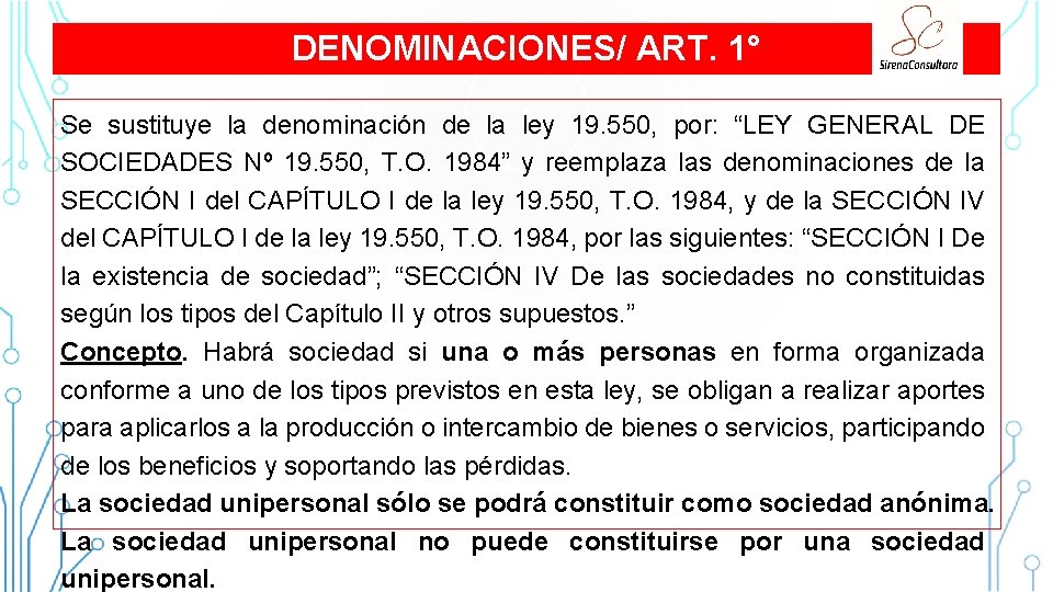 DENOMINACIONES/ ART. 1° Se sustituye la denominación de la ley 19. 550, por: “LEY DENOMINACIONES/ ART. 1° Se sustituye la denominación de la ley 19. 550, por: “LEY