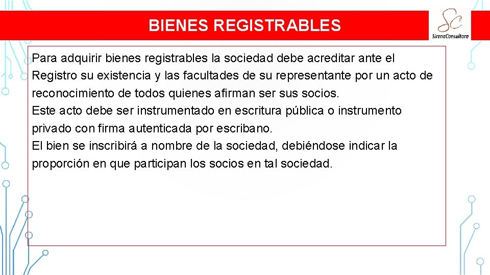 BIENES REGISTRABLES Para adquirir bienes registrables la sociedad debe acreditar ante el Registro su BIENES REGISTRABLES Para adquirir bienes registrables la sociedad debe acreditar ante el Registro su