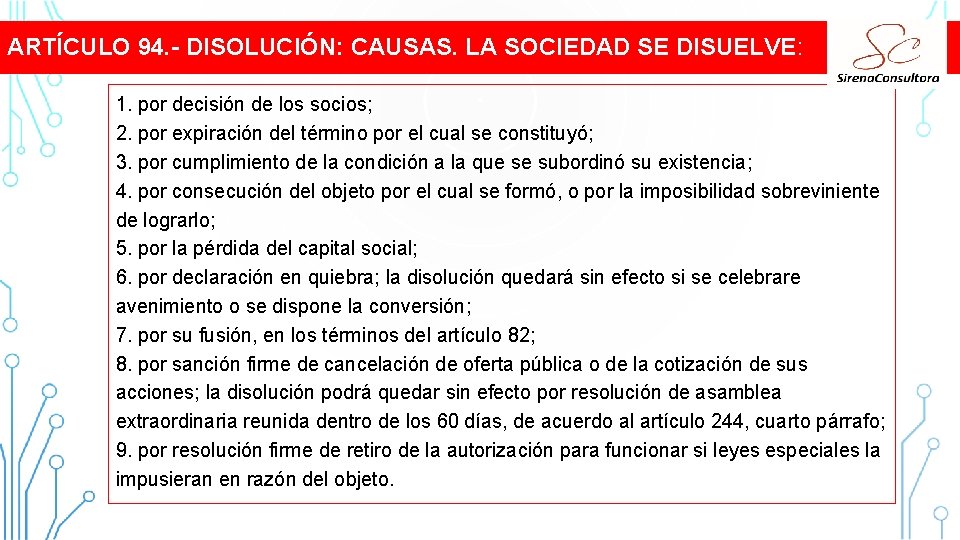 ARTÍCULO 94. - DISOLUCIÓN: CAUSAS. LA SOCIEDAD SE DISUELVE: 1. por decisión de los ARTÍCULO 94. - DISOLUCIÓN: CAUSAS. LA SOCIEDAD SE DISUELVE: 1. por decisión de los