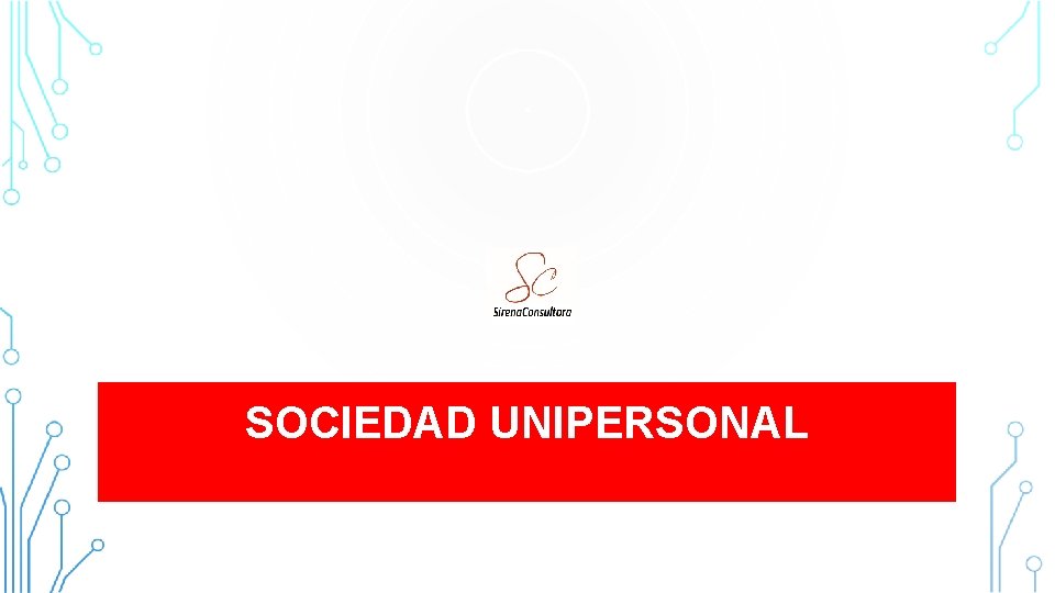 SOCIEDAD UNIPERSONAL CONSULTORA SIRENA 2015 58 SOCIEDAD UNIPERSONAL CONSULTORA SIRENA 2015 58