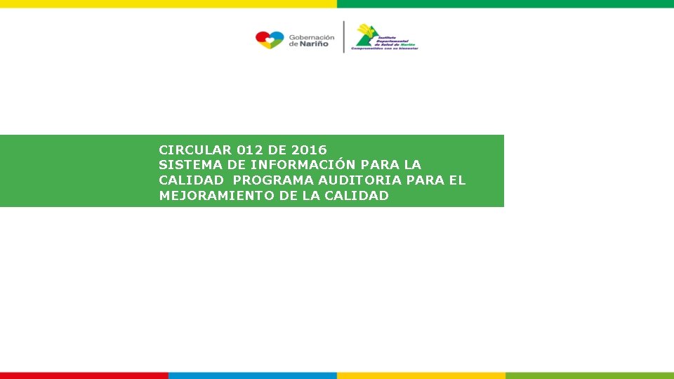 CIRCULAR 012 DE 2016 SISTEMA DE INFORMACIÓN PARA LA CALIDAD PROGRAMA AUDITORIA PARA EL