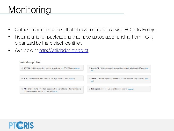 Monitoring • Online automatic parser, that checks compliance with FCT OA Policy. • Returns
