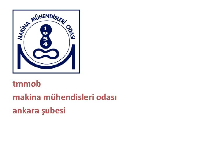 tmmob makina mühendisleri odası ankara şubesi 