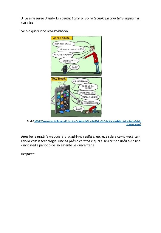 3. Leia na seção Brasil – Em pauta: Como o uso de tecnologia com 3. Leia na seção Brasil – Em pauta: Como o uso de tecnologia com