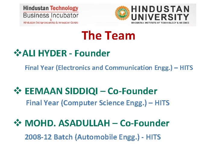 The Team v. ALI HYDER - Founder Final Year (Electronics and Communication Engg. )