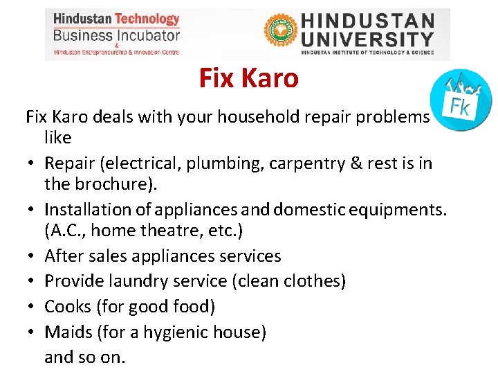 Fix Karo deals with your household repair problems like • Repair (electrical, plumbing, carpentry