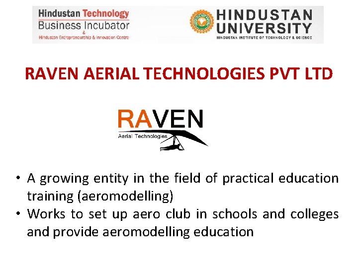 RAVEN AERIAL TECHNOLOGIES PVT LTD • A growing entity in the field of practical