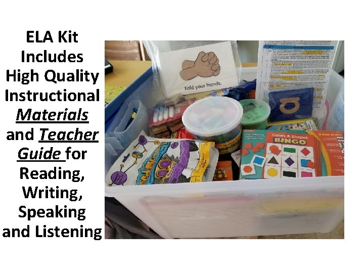 ELA Kit Includes High Quality Instructional Materials and Teacher Guide for Reading, Writing, Speaking