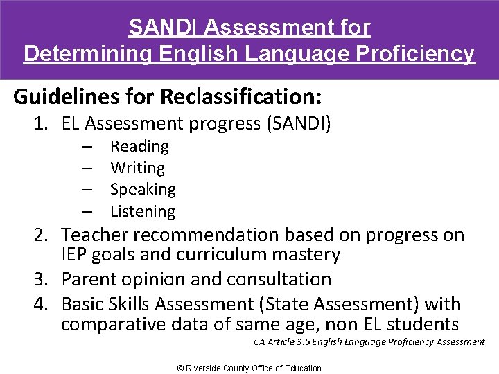 SANDI Assessment for Determining English Language Proficiency Guidelines for Reclassification: 1. EL Assessment progress