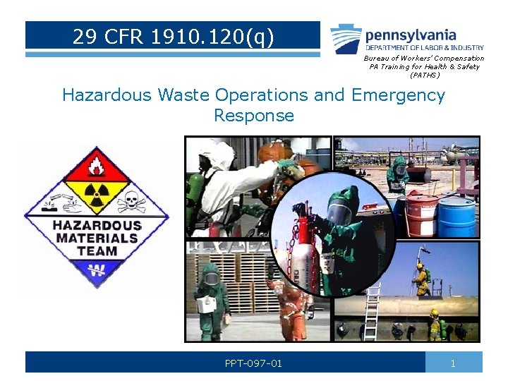 29 CFR 1910. 120(q) Bureau of Workers’ Compensation PA Training for Health & Safety