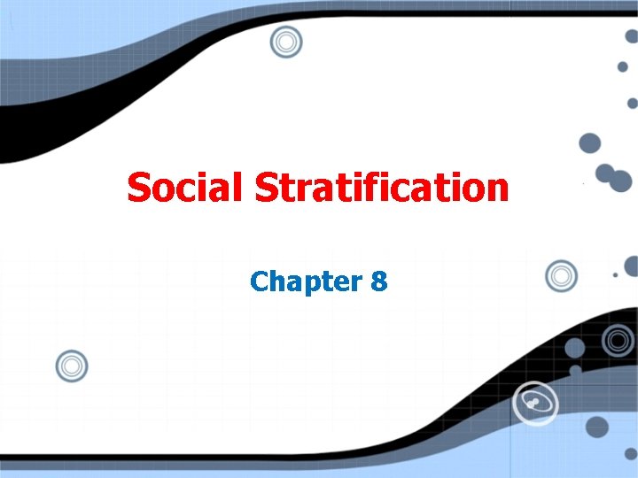 Social Stratification Chapter 8 
