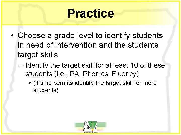 Practice • Choose a grade level to identify students in need of intervention and